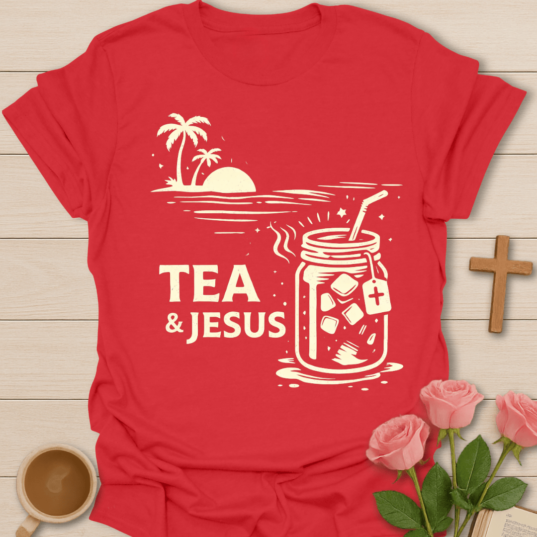 Tea and Jesus Summer T-Shirt T-Shirt