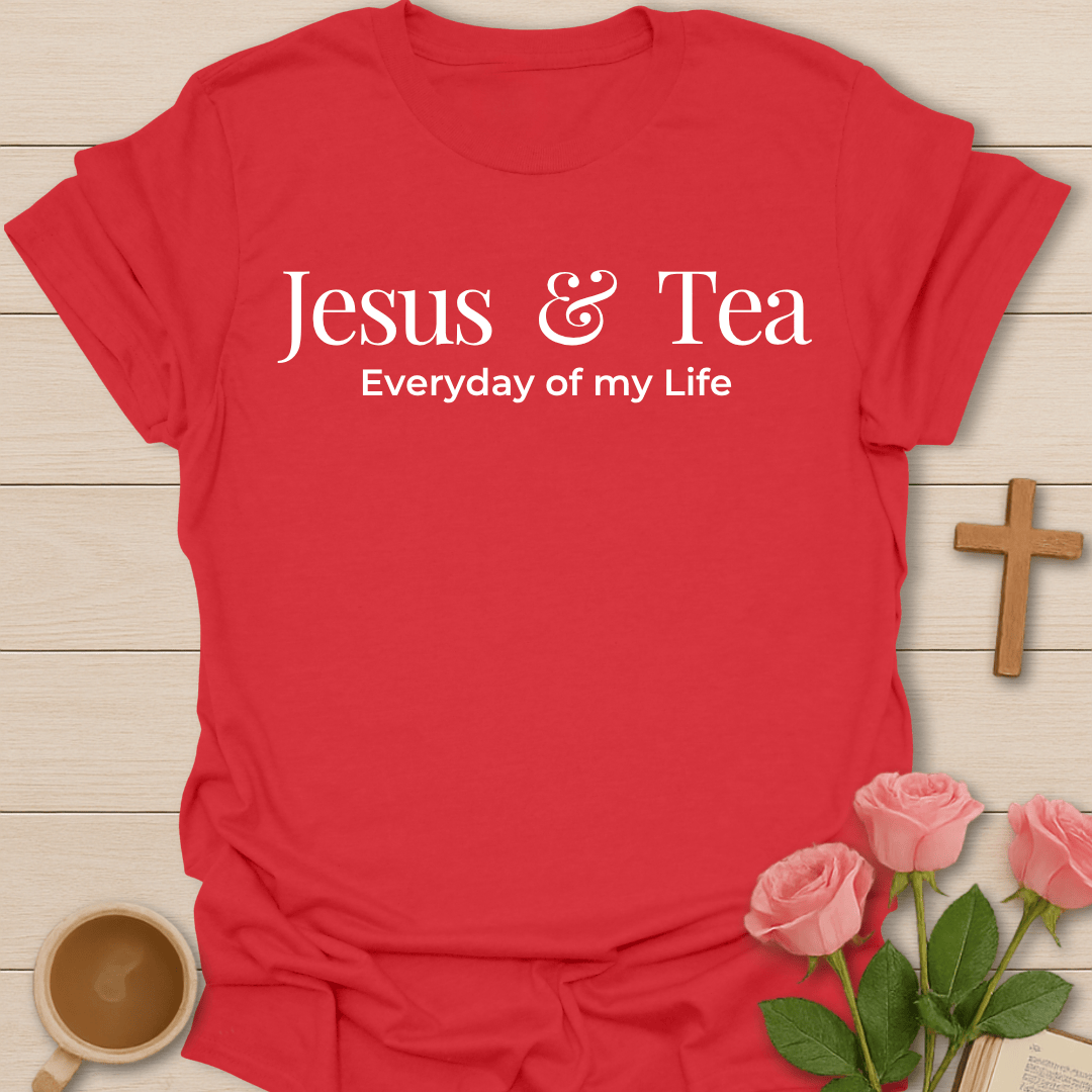 Everyday Jesus Tea Faith T-Shirt T-Shirt