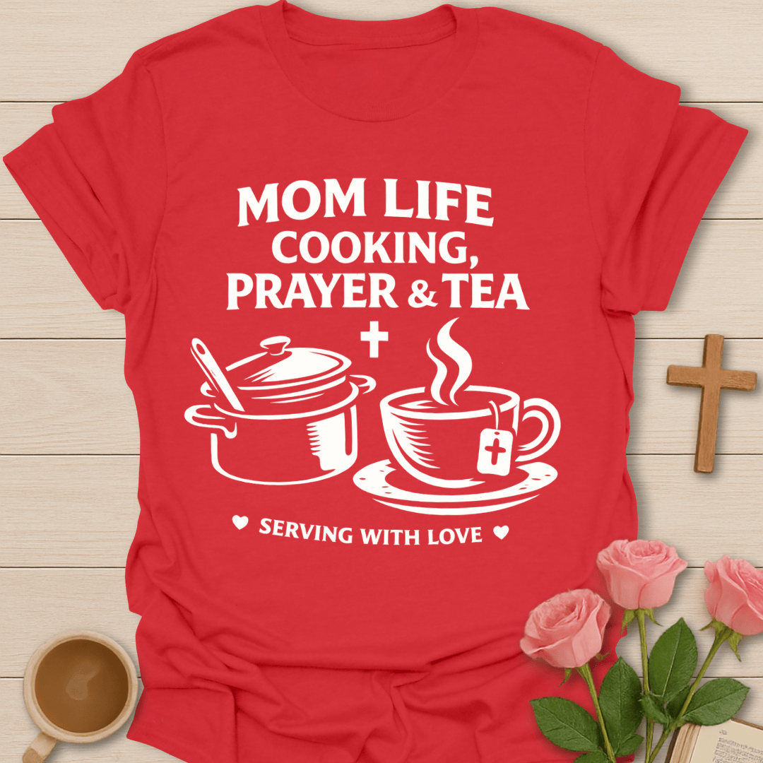 Mom Life Cooking Tea Prayer Shirt T-Shirt