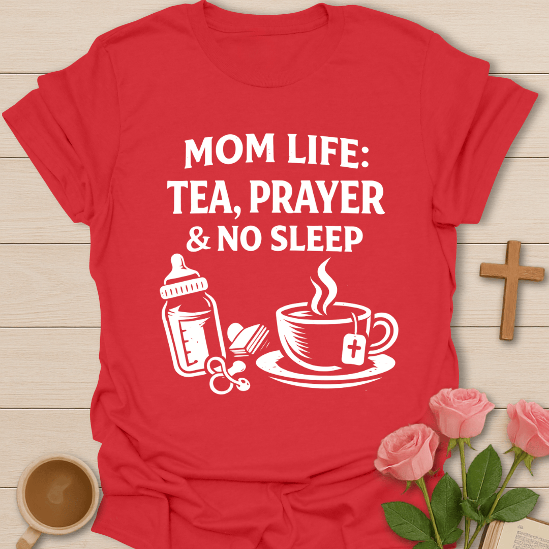 Mom Life Faith Tea Christian T-Shirt T-Shirt