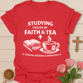 Studying Faith Tea Christian T-Shirt T-Shirt