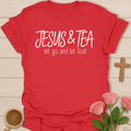 Let Go Faith Tea T-Shirt T-Shirt