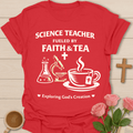 Science Faith Tea Teacher T-Shirt T-Shirt