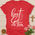 But God & Tea Christian T-Shirt KozzyCo Christian and tea lover design