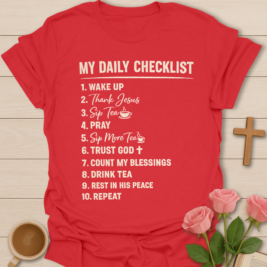My Daily Checklist Tea T-Shirt KozzyCo Christian and tea lover design