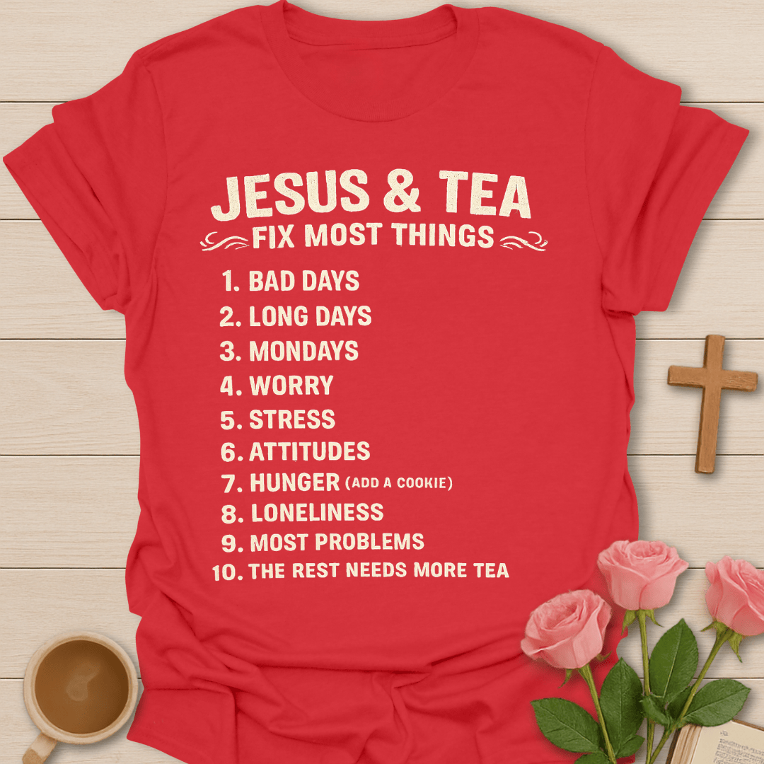Jesus & Tea Fix Most Things T-Shirt KozzyCo Christian and tea lover design