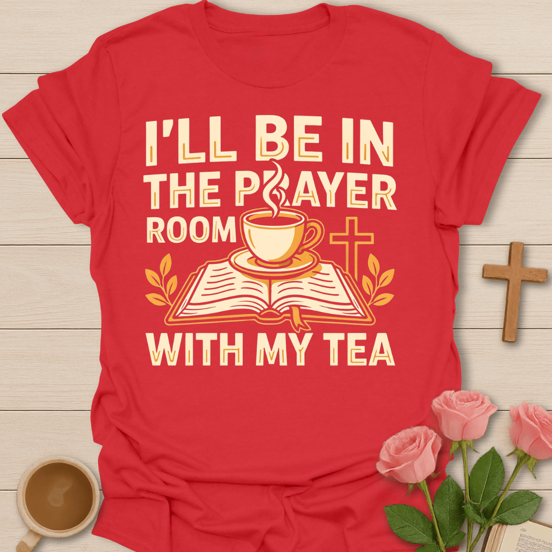 Prayer Room Tea Lover T-Shirt KozzyCo Christian and tea lover design