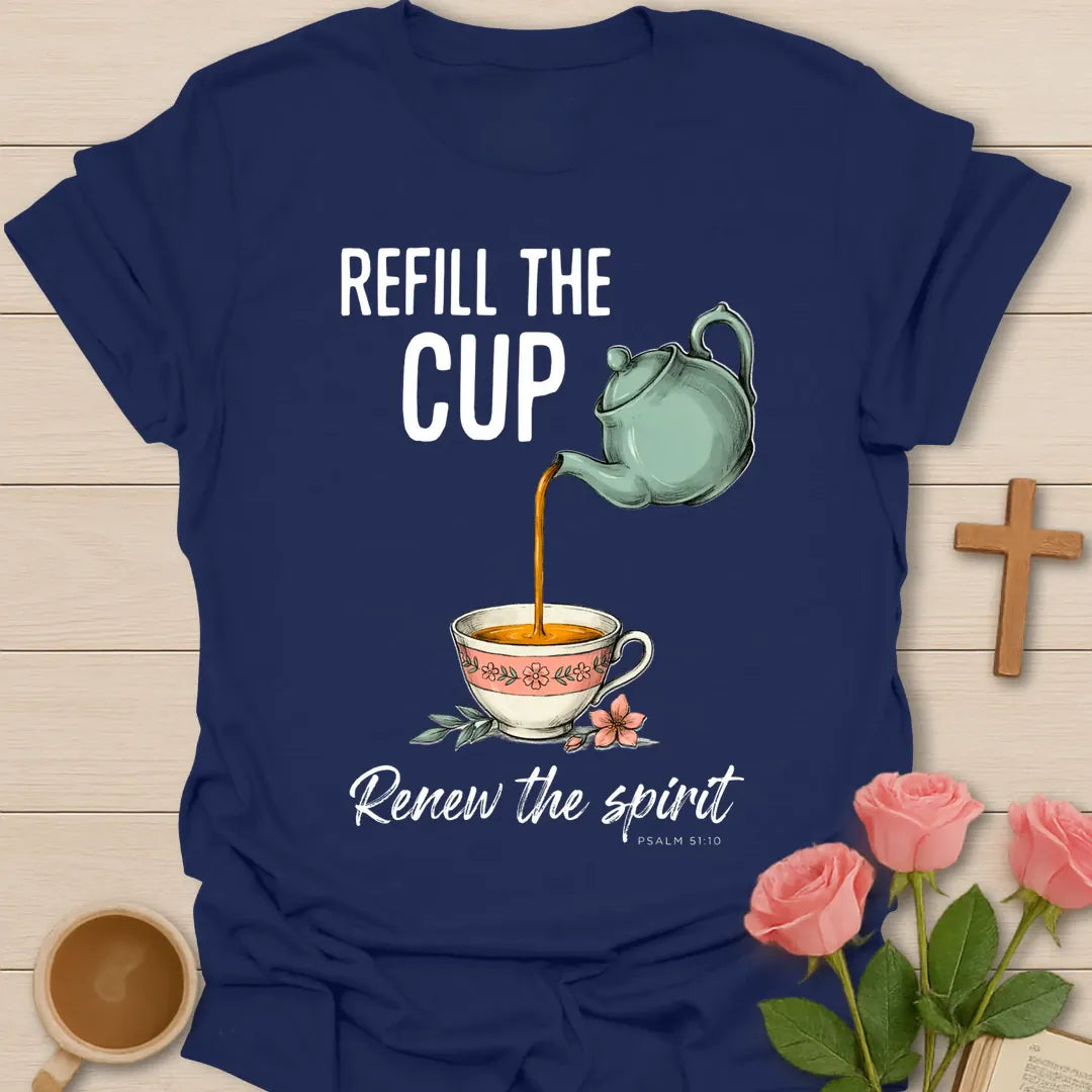 Refill The Cup Christian t-shirt with faith-inspired tea lettering design - Navy