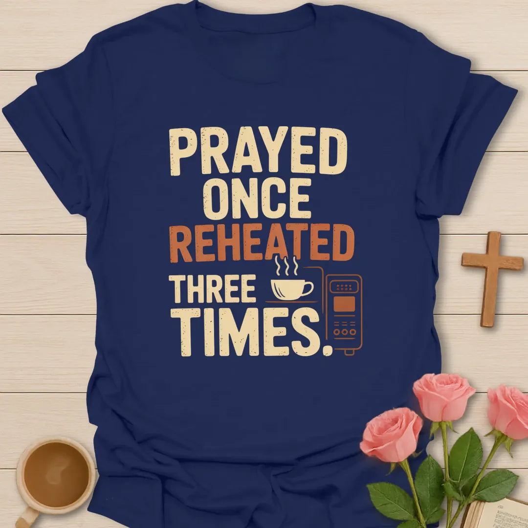 Reheated Three Times shirt with playful lettering and faith-inspired tea design. - Navy