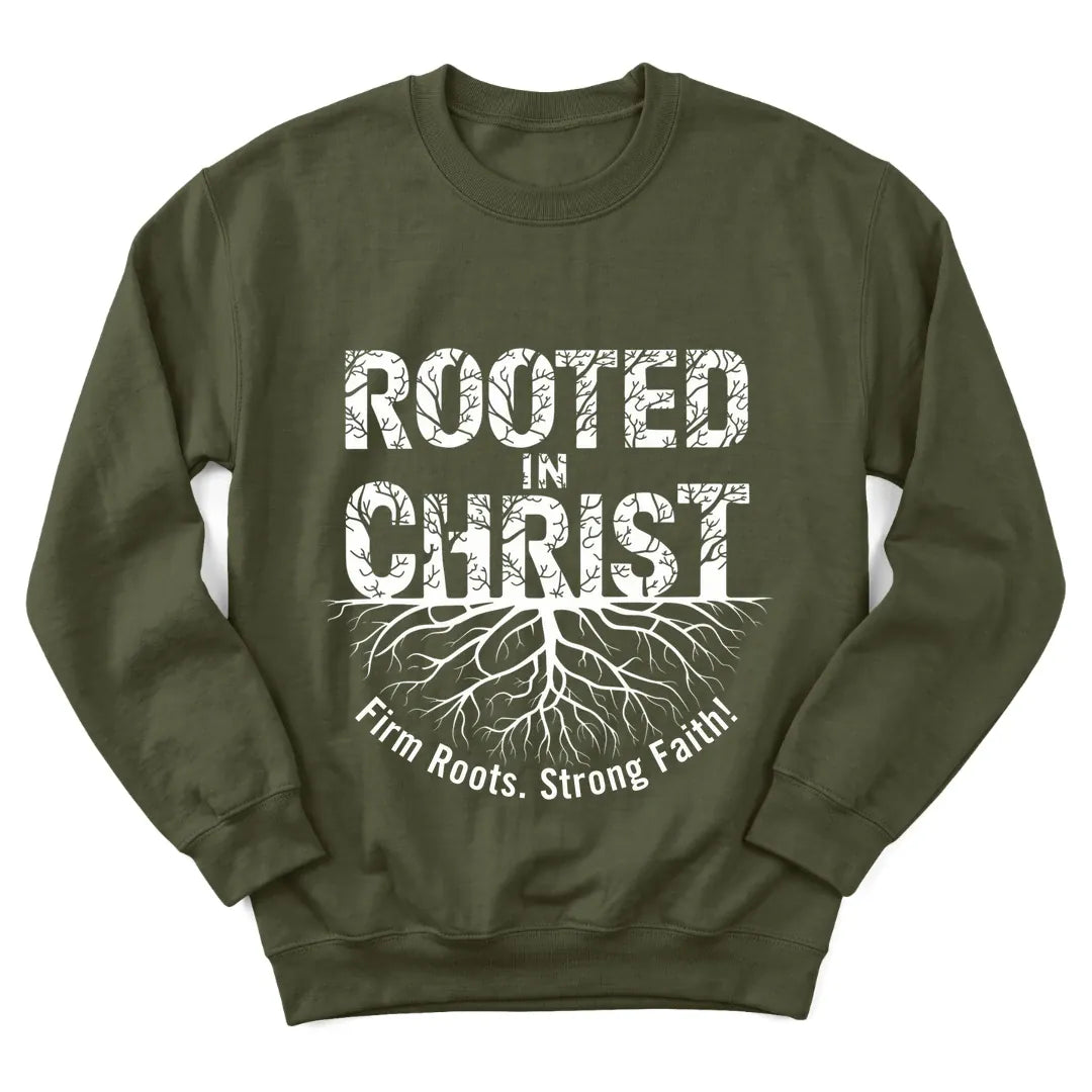 Rooted In Christ sweatshirt with roots, cross and Scripture lettering - Military Green