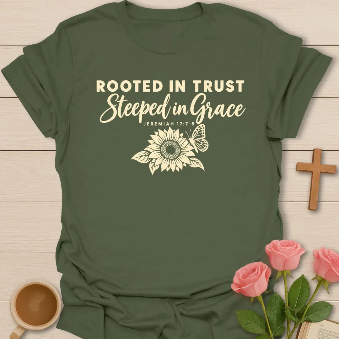 Rooted in Trust Steeped in Grace Christian t-shirt with a line-art sunflower, a butterfly and Jeremiah 17:7-8 - Military Green