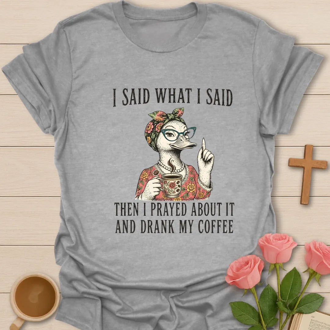 Said What I Said Coffee shirt with playful lettering and faith-inspired coffee design. - Sport Grey