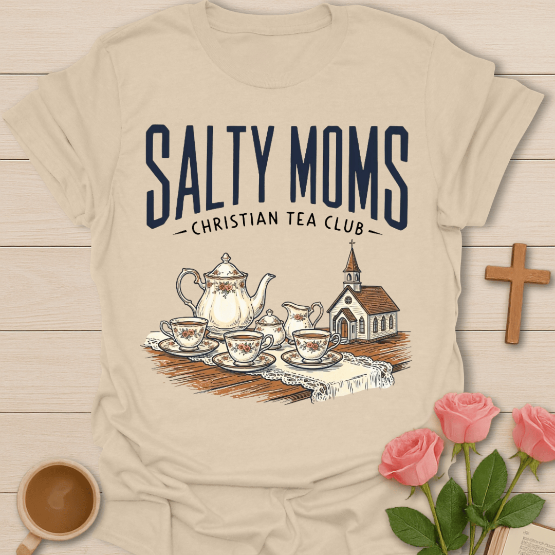 Salty Moms Christian Tea T-Shirt T-Shirt