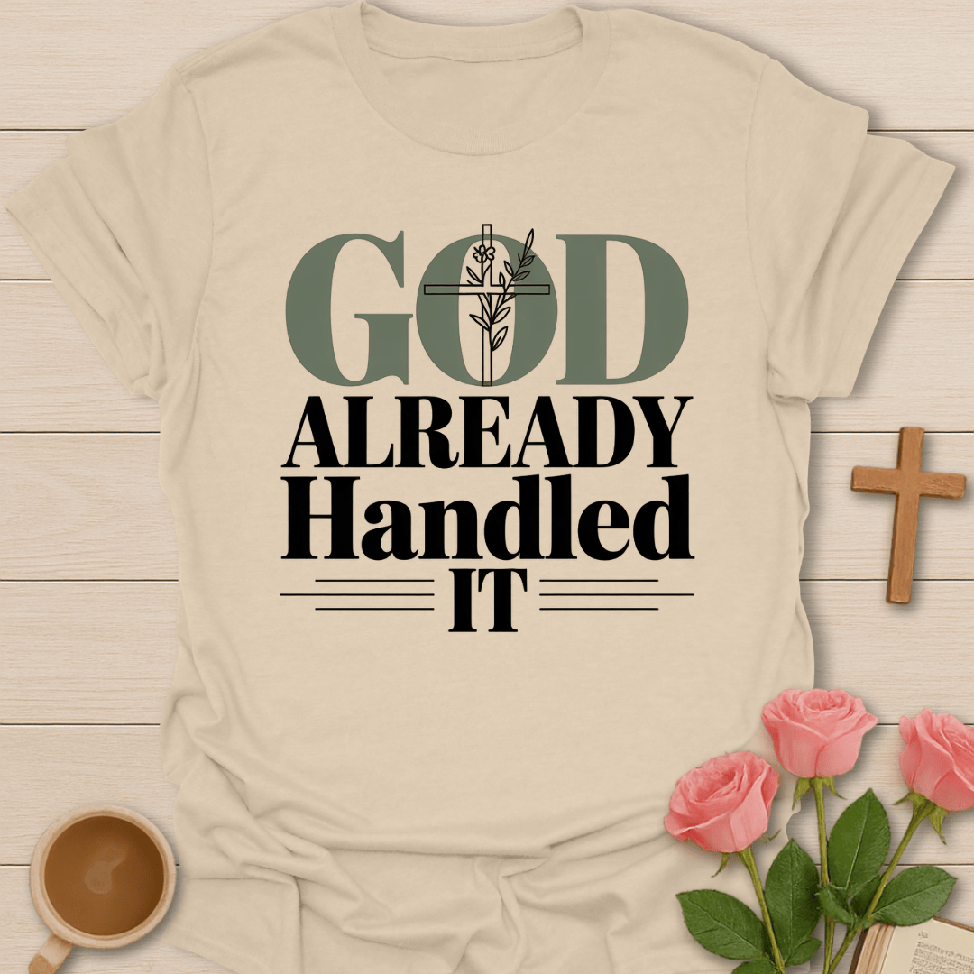 GOD Handled It T-Shirt T-Shirt