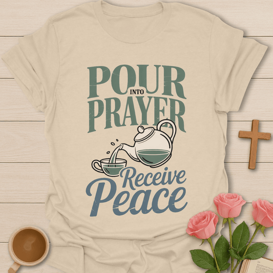 Pour Into Prayer T-Shirt T-Shirt