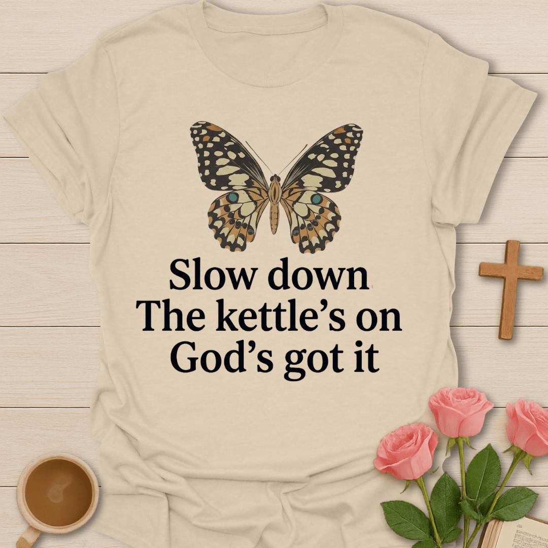 Slow Down Trust God Tea T-Shirt T-Shirt