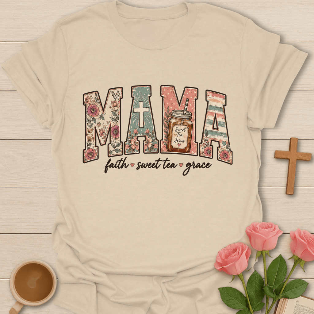 Mama Faith Sweet Tea T-Shirt T-Shirt