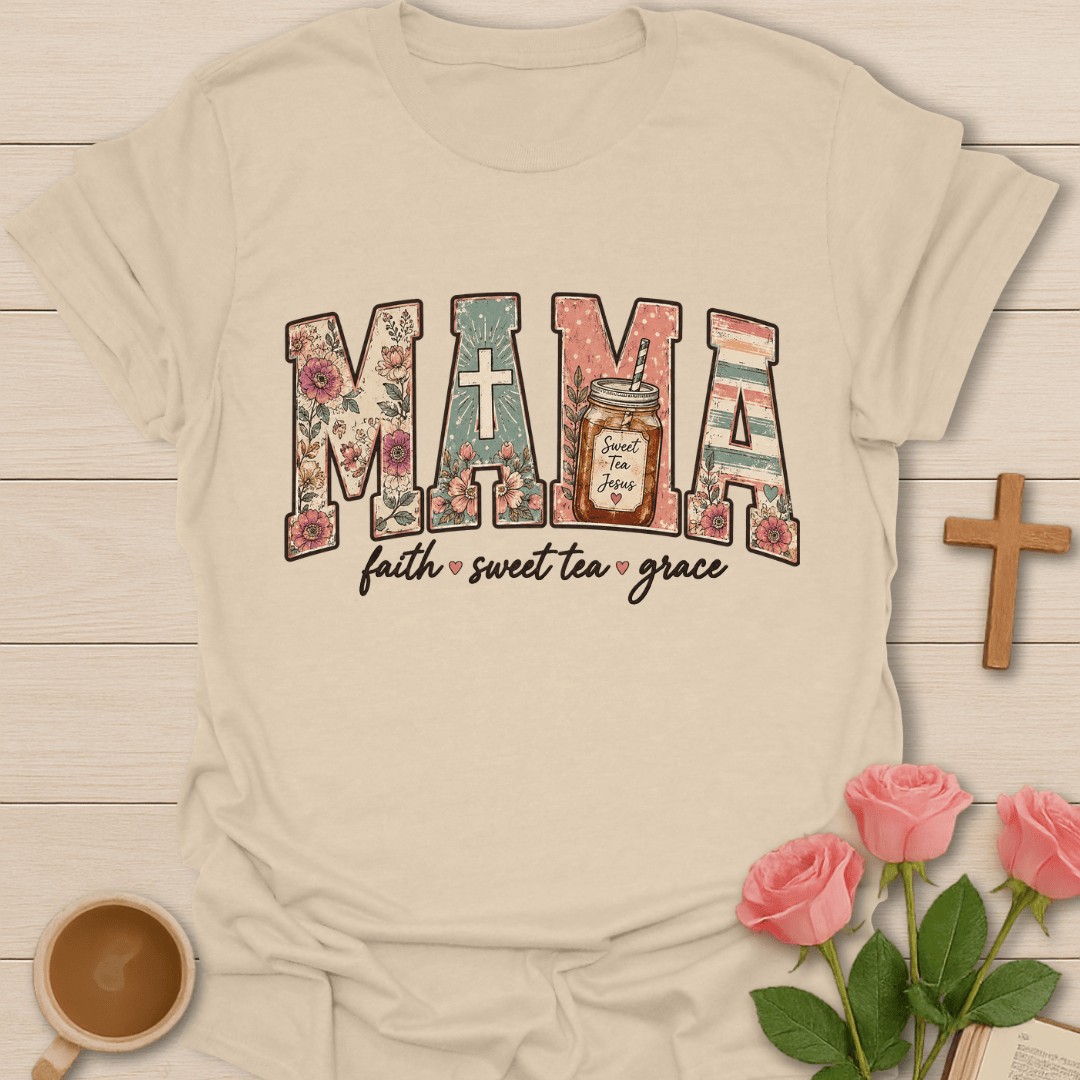 Mama Faith Sweet Tea T-Shirt T-Shirt