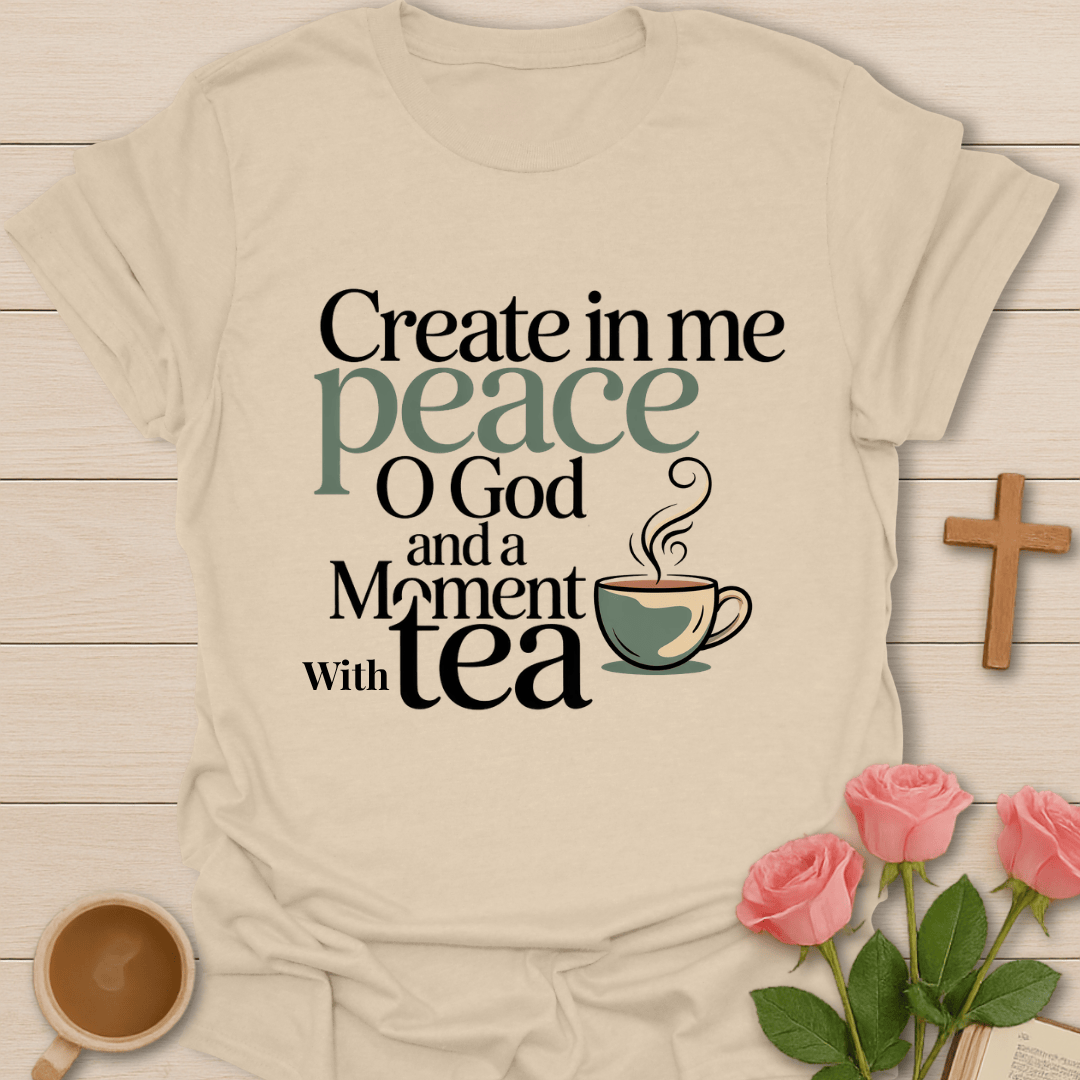Create in Me Peace Tea T-Shirt T-Shirt