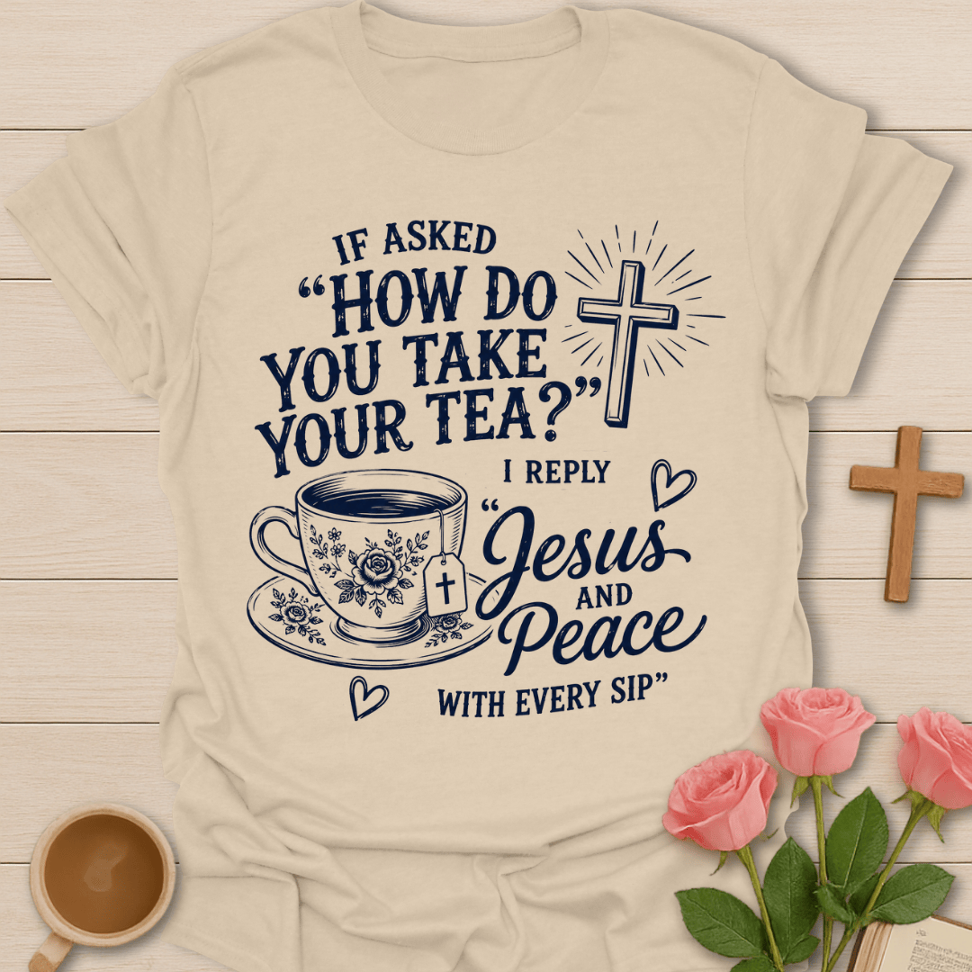 Jesus and Peace Tea T-Shirt KozzyCo Christian and tea lover design