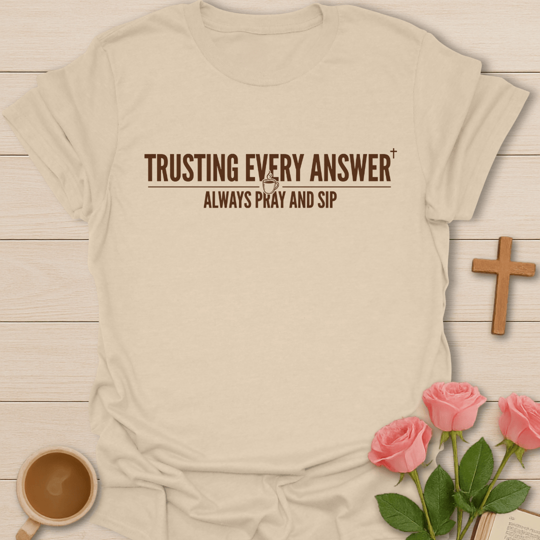 Always Pray And Sip T-Shirt KozzyCo Christian and tea lover design