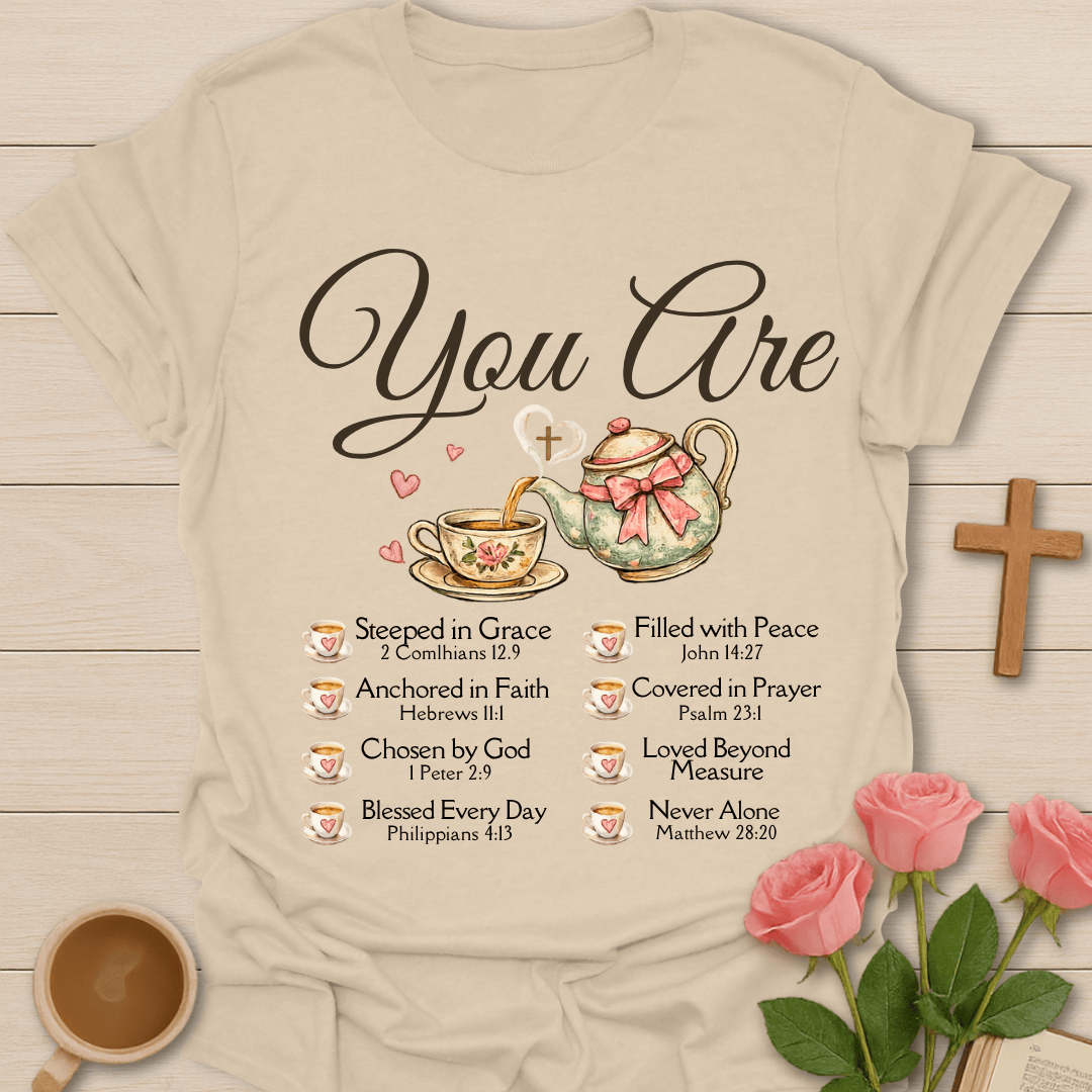 You Are Loved Christian Tea T-Shirt KozzyCo Christian and tea lover design