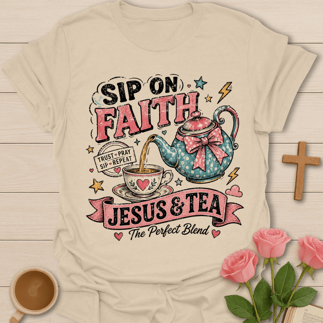 Sip On Faith Jesus & Tea T-Shirt KozzyCo Christian and tea lover design