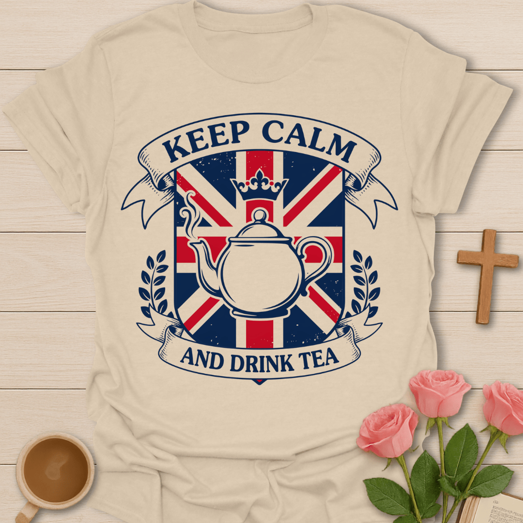 British Keep Calm and Drink Tea T-Shirt KozzyCo Christian and tea lover design