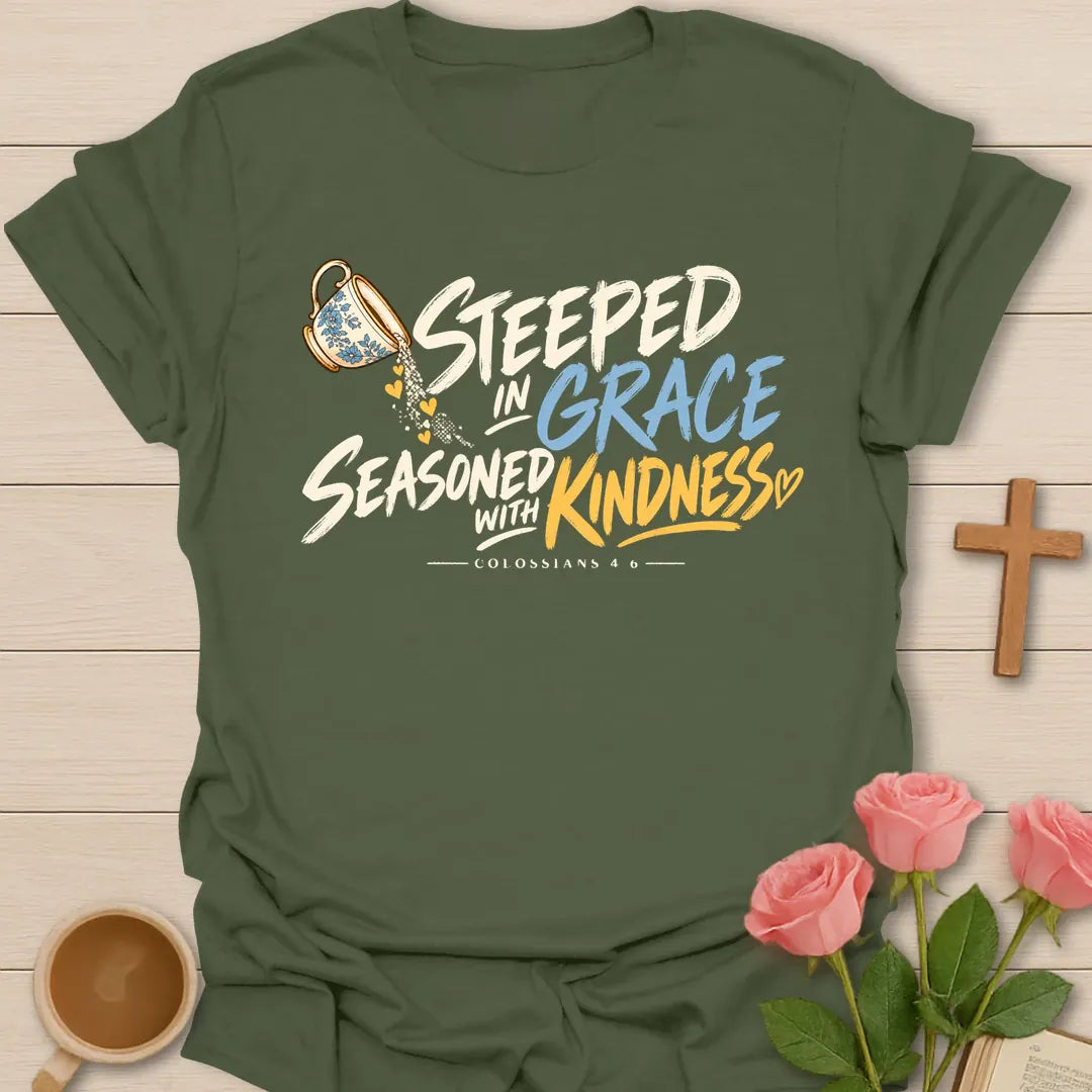 Steeped in Grace Seasoned with Kindness colorful Christian t-shirt with a pouring blue floral teacup and Colossians 4:6 - Military Green
