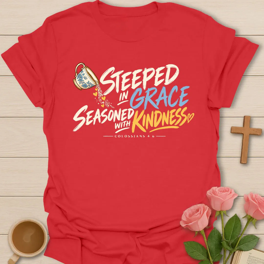 Steeped in Grace Seasoned with Kindness colorful Christian t-shirt with a pouring blue floral teacup and Colossians 4:6 - Red