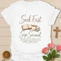 Seek First Sip Second shirt with morning devotion and teacup lettering - White