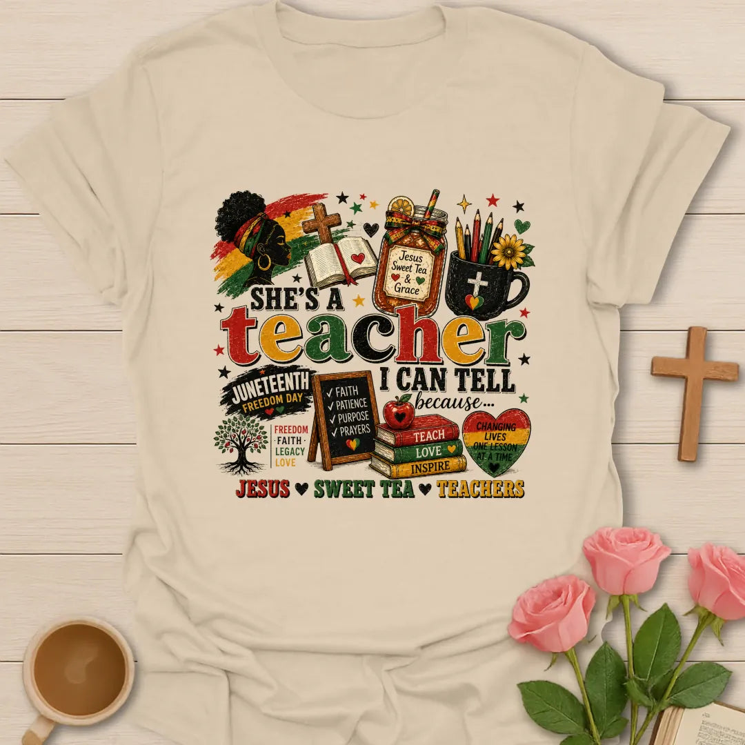 She’s A Teacher Juneteenth shirt with red yellow green black palette, Jesus sweet tea jar, Bible, cross, books, chalkboard, apple, stars, and teaching message. - Sand