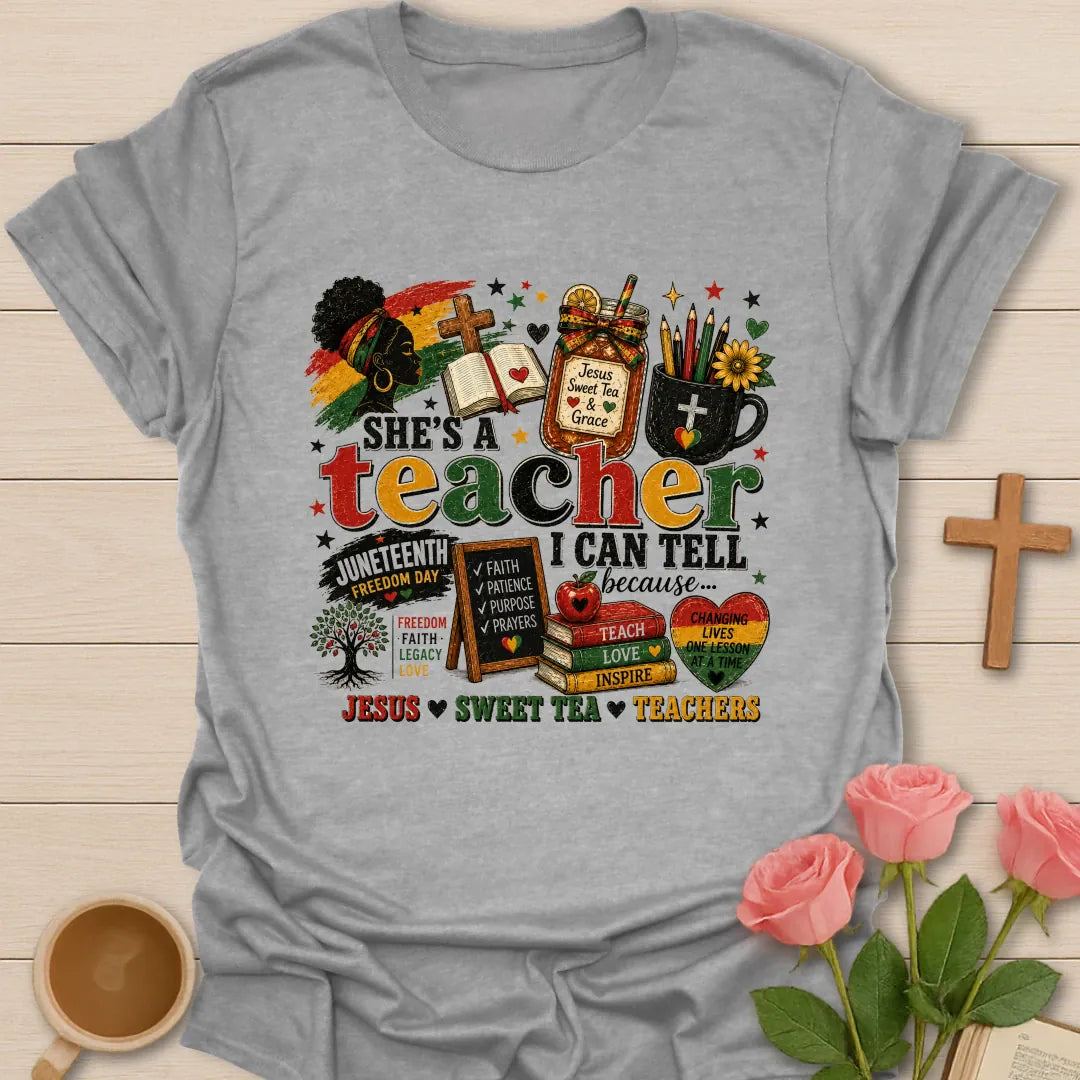 She’s A Teacher Juneteenth shirt with red yellow green black palette, Jesus sweet tea jar, Bible, cross, books, chalkboard, apple, stars, and teaching message. - Sport Grey