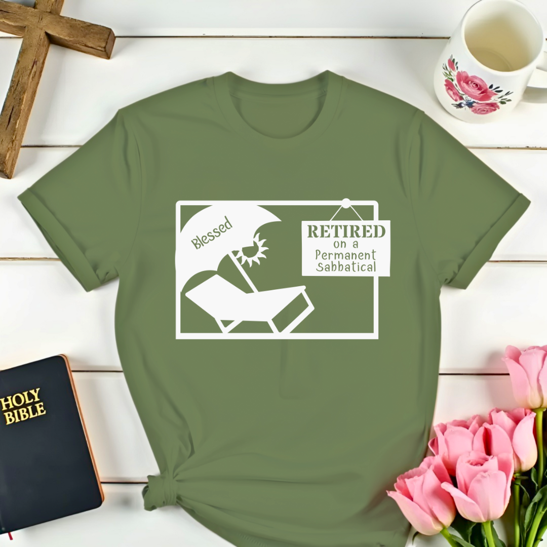 Blessed To Be Retired T-Shirt