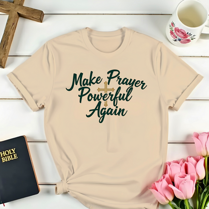 Make Prayer Powerful Again T-Shirt