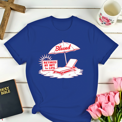 Blessed Retired Off Duty T-Shirt