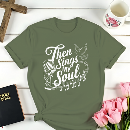 The Sings My Soul T-Shirt