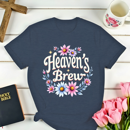 Heaven's Brew Faith T-Shirt