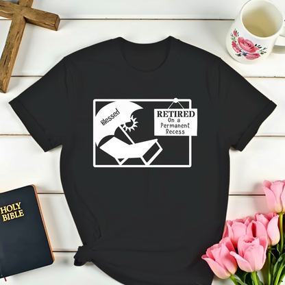 Blessed Retired Court Recess T-Shirt