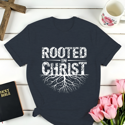 Rooted In Christ T-Shirt