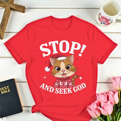 Stop...A Seek God T-Shirt
