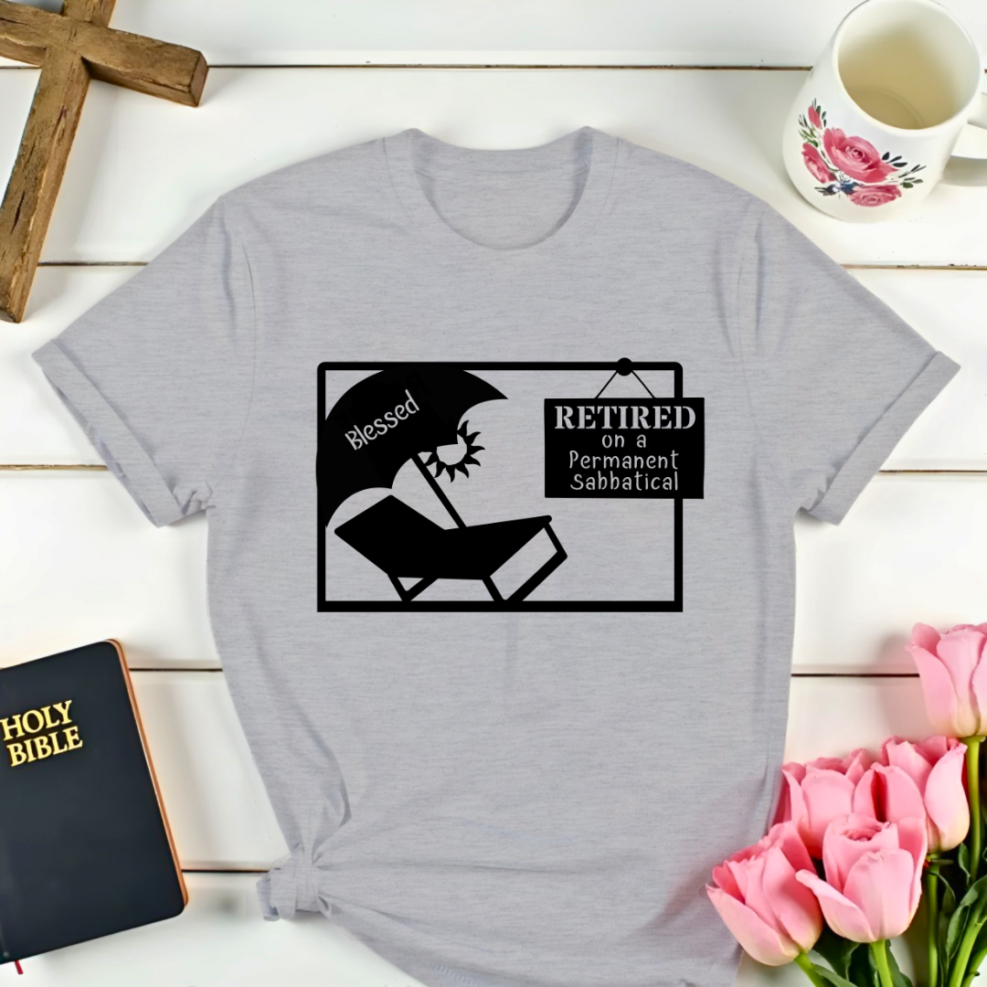 Blessed To Be Retired T-Shirt