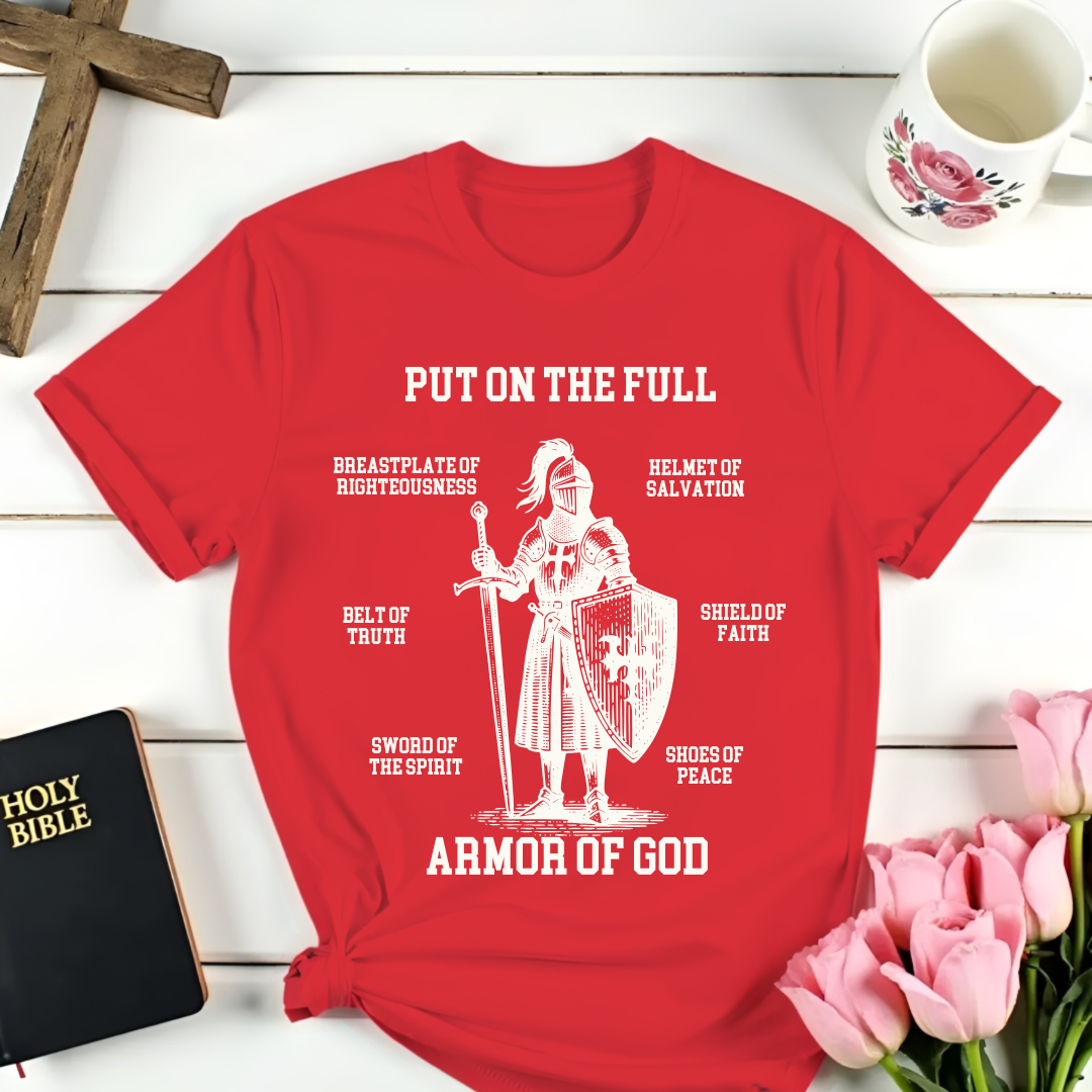 Ephesians 6:10-17: The Full Armor Of God T-Shirt