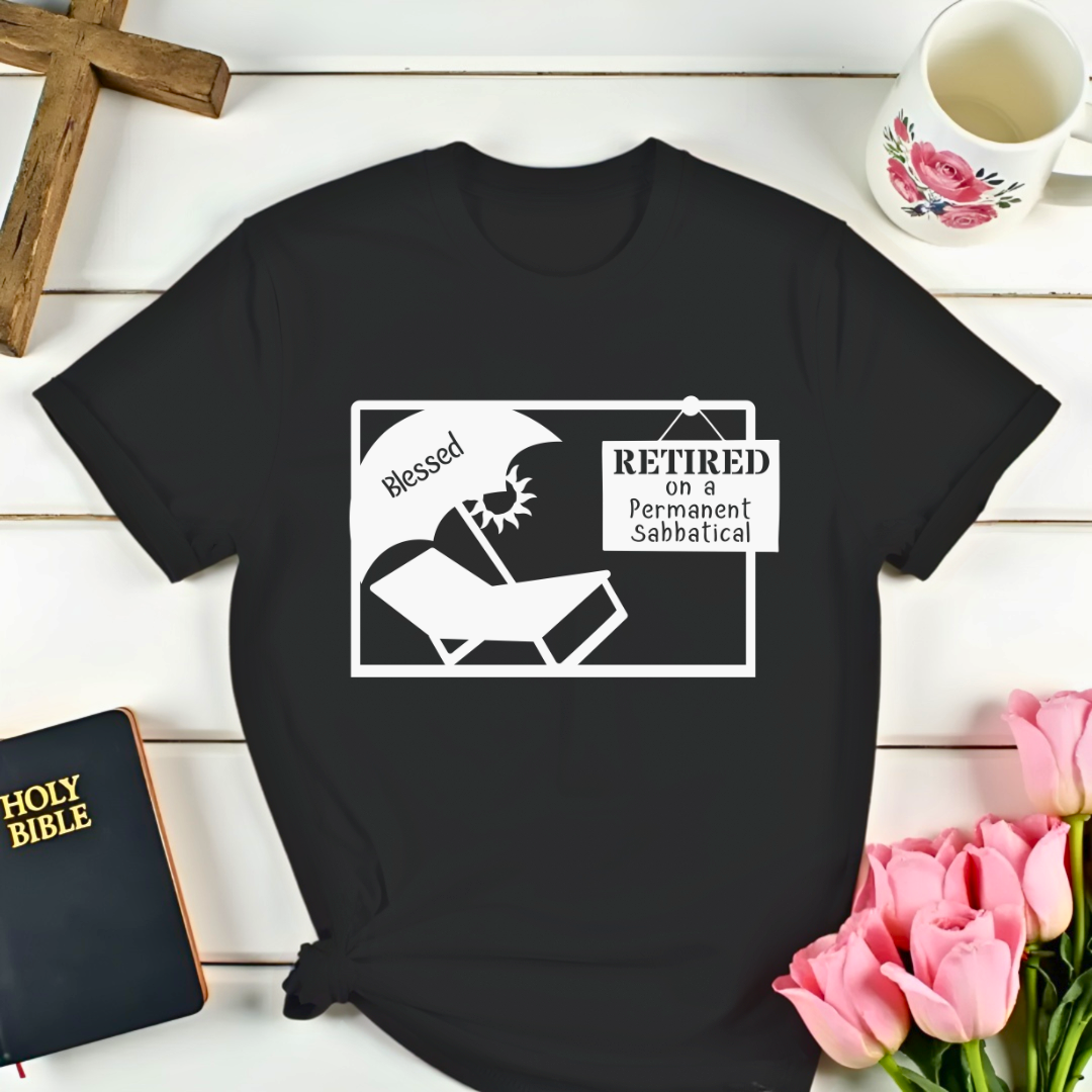 Blessed To Be Retired T-Shirt