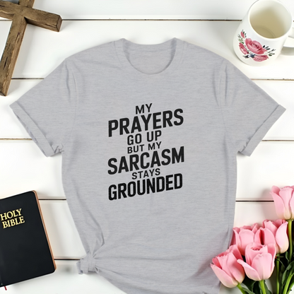 Prayer Sarcasm T-Shirt