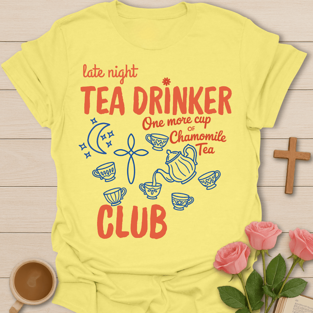 Late Night Tea Club T-Shirt T-Shirt