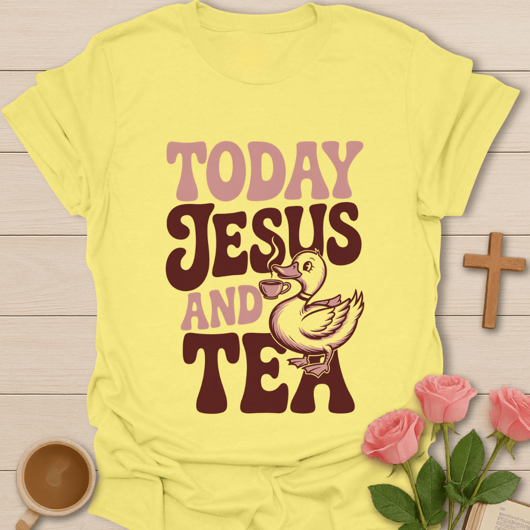 Today Jesus & Tea T-Shirt T-Shirt