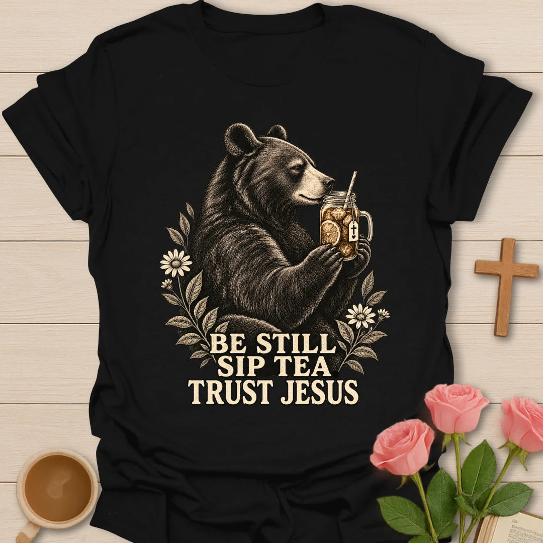 Sip Sweet Tea Trust bear shirt with cute bear, teacup, and faith-inspired lettering. - Black
