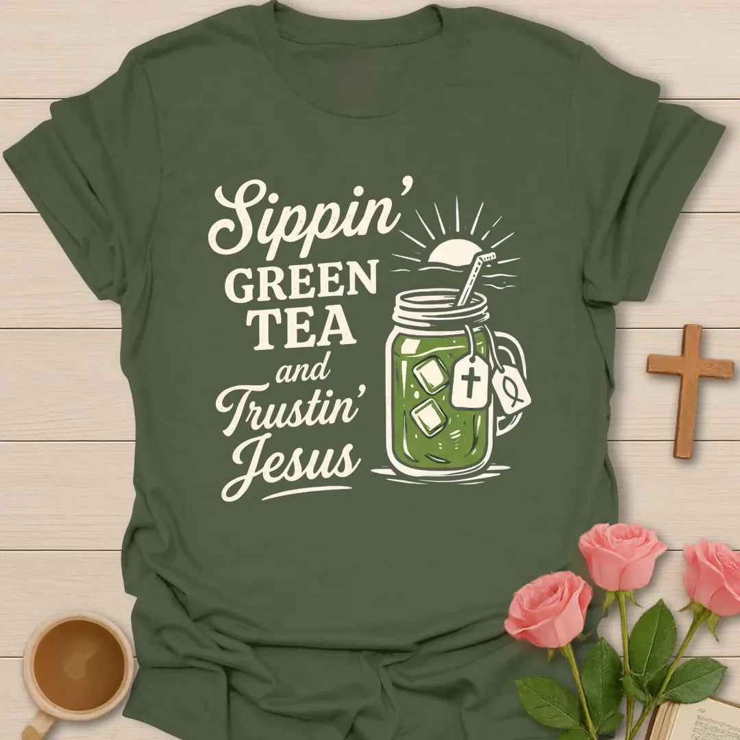 Sippin' Green Tea Christian t-shirt with tea-inspired lettering and faith design - Military Green