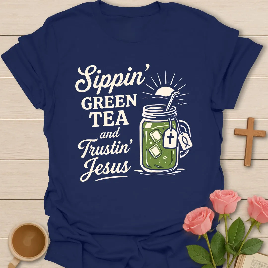 Sippin' Green Tea Christian t-shirt with tea-inspired lettering and faith design - Navy